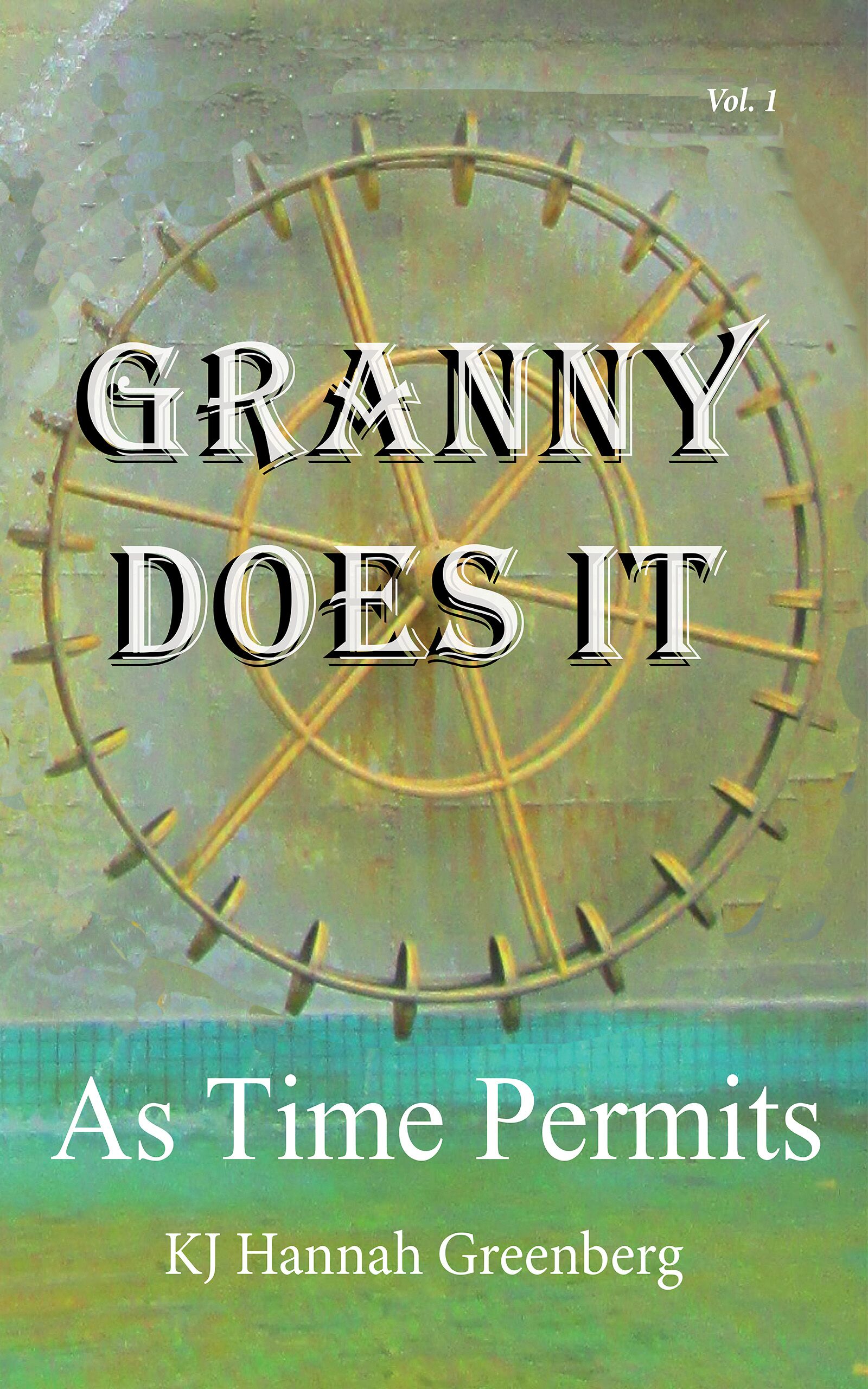 Granny Does It: As Time Permits Vol. I